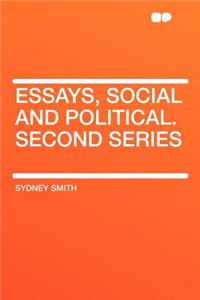 Essays, Social and Political. Second Series