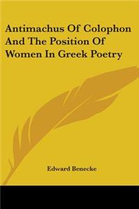 Antimachus Of Colophon And The Position Of Women In Greek Poetry