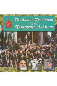 The Iranian Revolution and the Resurgence of Islam