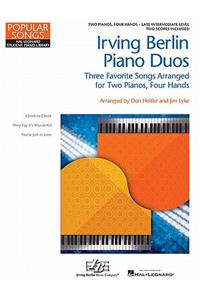 Irving Berlin Piano Duos Three Favorite Songs Arranged for 2 Pianos, 4 Hands