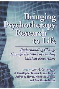 Bringing Psychotherapy Research to Life