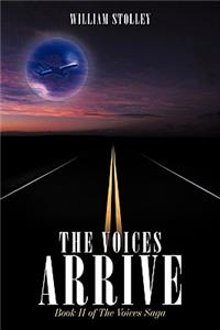 The Voices Arrive
