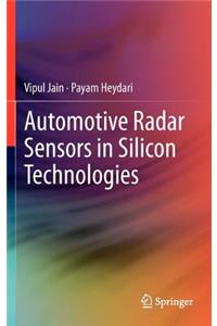 Automotive Radar Sensors in Silicon Technologies