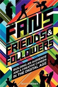 Fans, Friends And Followers