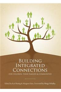 Building Integrated Connections for Children, their Families and Communities