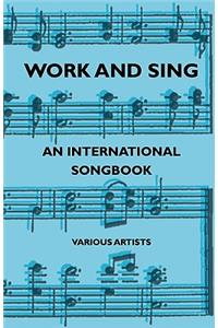 Work and Sing - An International Songbook