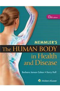 Memmler's the Human Body in Health and Disease - Hc