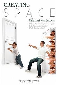 Creating Space for Fast Business Success