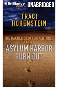 The Rachel Scott Adventures, Volume 1: Asylum Harbor/Burn Out