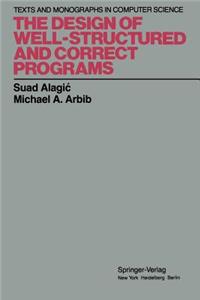Design of Well-Structured and Correct Programs