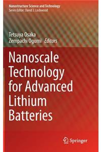 Nanoscale Technology for Advanced Lithium Batteries