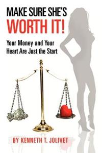 Make Sure She's Worth It!
