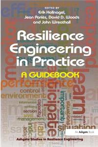 Resilience Engineering in Practice