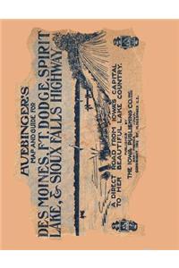 Huebinger's Map and Guide For Des Moines, Ft. Dodge, Spirit Lake, and Sioux Falls Highway