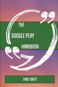 The Google Play Handbook - Everything You Need to Know about Google Play