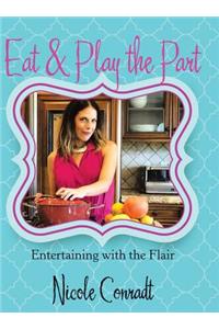 Eat & Play the Part: Entertaining with the Flair