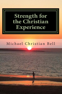 Strength for the Christian Experience