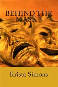 Behind The Mask 3