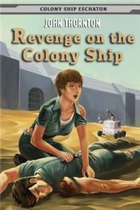Revenge on the Colony Ship