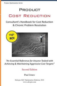 Product Cost Reduction: Consultant's Handbook for Cost Reduction & Chronic Problem Resolution