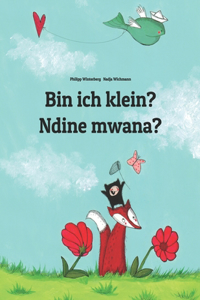Bin ich klein? Ndine mwana?