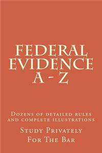 Federal Evidence a - Z
