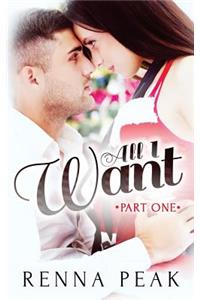 All I Want - Part One