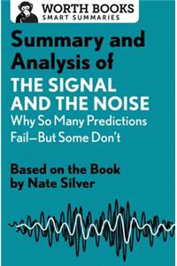 Summary and Analysis of The Signal and the Noise