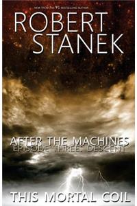 After the Machines. Episode Three