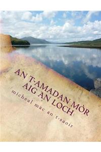 An t-amadan mòr aig an loch