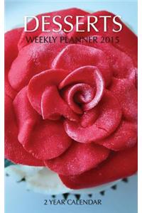 Desserts Weekly Planner 2015