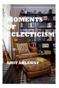 Moments of Eclecticism