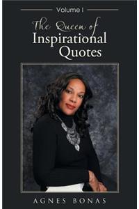 The Queen of Inspirational Quotes: Volume I