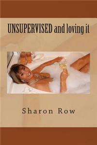 Unsupervised and Loving It