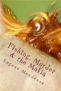 Fishing, Murder & the Mafia