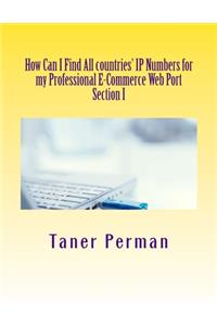 How Can I Find All countries' IP Numbers for my Professional E-Commerce Web Port