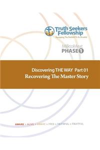 Recovering The Master Story