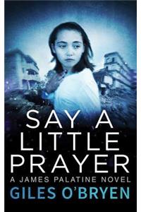 Say a Little Prayer