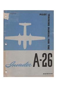 Pilot Training Manual For The Invader A-26
