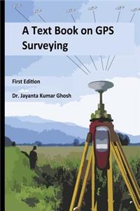 Text Book on GPS Surveying
