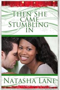 Then She Came Stumbling In