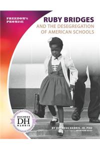Ruby Bridges and the Desegregation of American Schools