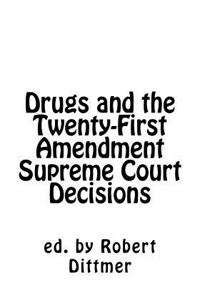 Drugs and the Twenty-First Amendment Supreme Court Decisions