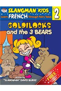 Goldilocks and the Three Bears (Level 2): Learn French Through Fairy Tales