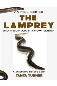 THE LAMPREY Do Your Kids Know This?