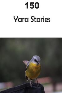 150 Yara Stories