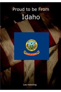 Proud to be From Idaho