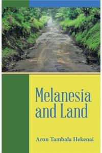 Melanesia and Land