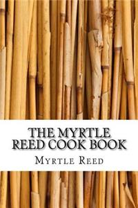 The Myrtle Reed Cook Book