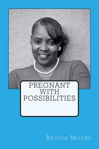 Pregnant With Possibilities